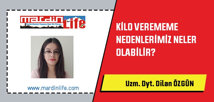 KİLO VEREMEME NEDENLERİMİZ NELER OLABİLİR?