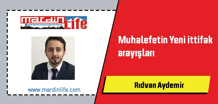 Muhalefetin Yeni ittifak arayışları