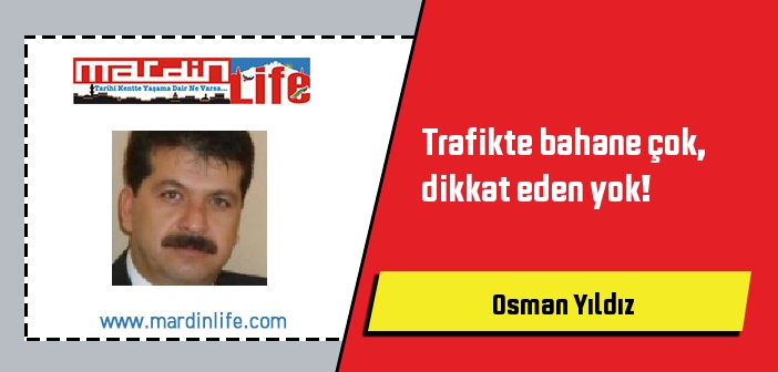 Trafikte bahane çok, dikkat eden yok!