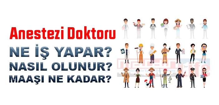 Anestezi Doktoru nedir, ne iş yapar? Anestezi Doktoru olma şartları, 2022 maaşları ne kadar, nasıl olunur?