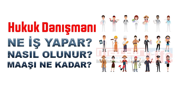 Hukuk Danışmanı nedir, ne iş yapar? Hukuk Danışmanı olma şartları, 2022 maaşları ne kadar, nasıl olunur?
