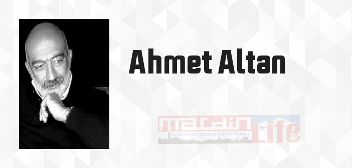 Ahmet Altan kimdir? Ahmet Altan kitapları ve sözleri