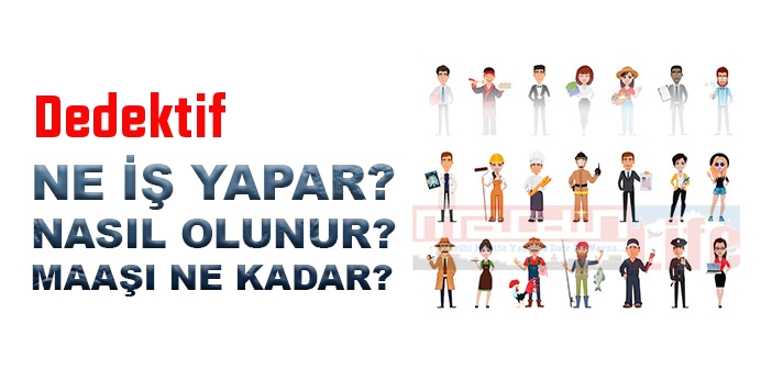 Dedektif nedir, ne iş yapar? Dedektif olma şartları, 2022 maaşları ne kadar, nasıl olunur?
