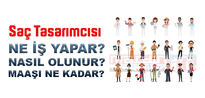 Saç Tasarımcısı nedir, ne iş yapar? Saç Tasarımcısı olma şartları, 2022 maaşları ne kadar, nasıl olunur?