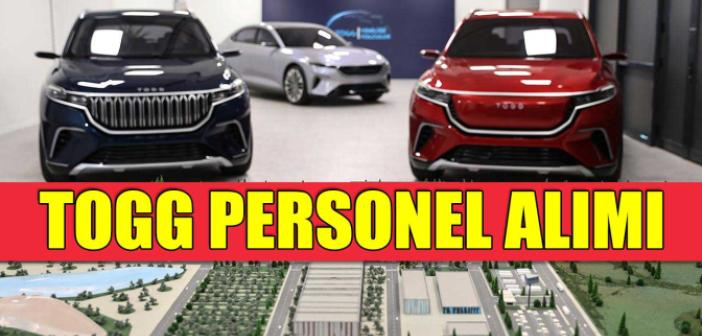 BAŞVURU! TOGG Otomobil Fabrikası Personel ve İşçi Alımı şartları ne? Nasıl başvuru yapılır? Hangi branşlarda personel alacak?