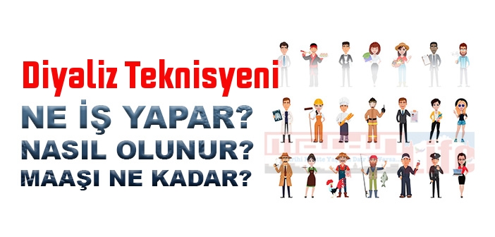 Diyaliz Teknisyeni nedir, ne iş yapar? Diyaliz Teknisyeni olma şartları, 2022 maaşları ne kadar, nasıl olunur?