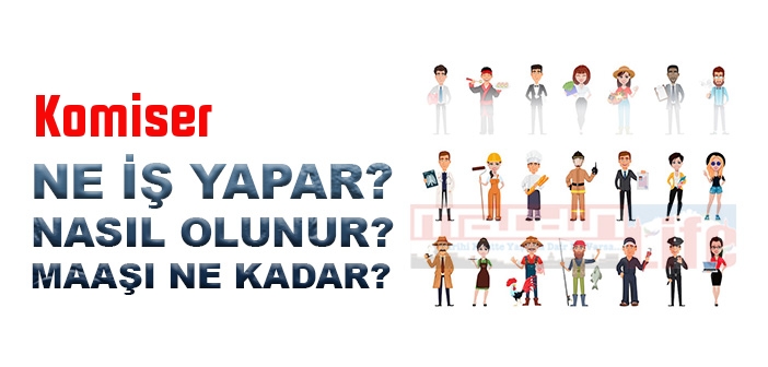 Komiser nedir, ne iş yapar? Komiser olma şartları, 2022 maaşları ne kadar, nasıl olunur?