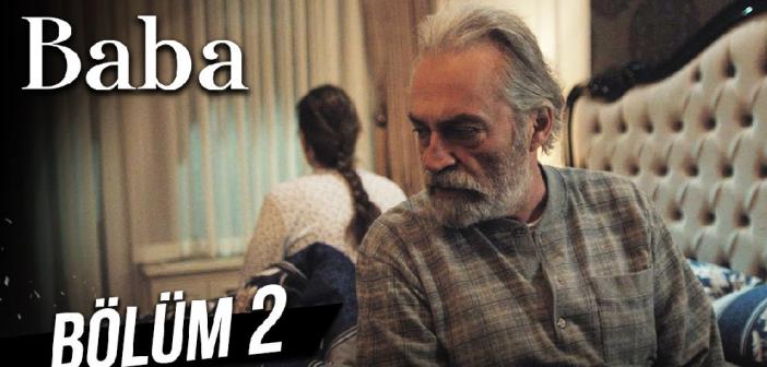 SHOW TV BABA dizisi yeni bölüm tek parça izle! Baba 2. son bölüm Youtube full izle!