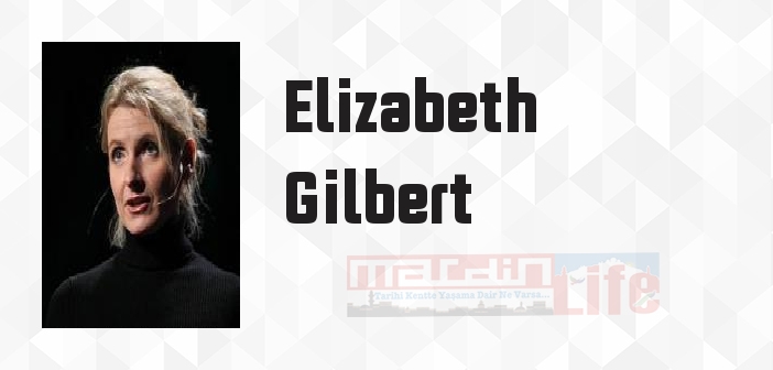 Ye Dua Et Sev - Elizabeth Gilbert Kitap özeti, konusu ve incelemesi