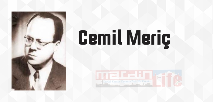 Cemil Meriç kimdir? Cemil Meriç kitapları ve sözleri