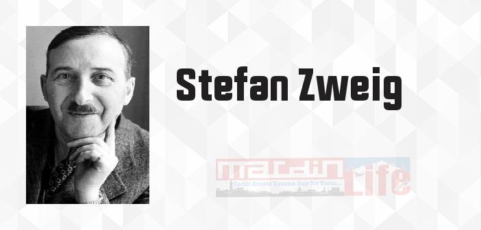 Stefan Zweig kimdir? Stefan Zweig kitapları ve sözleri