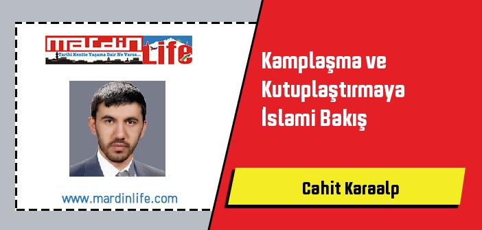 Kamplaşma ve Kutuplaştırmaya İslami Bakış