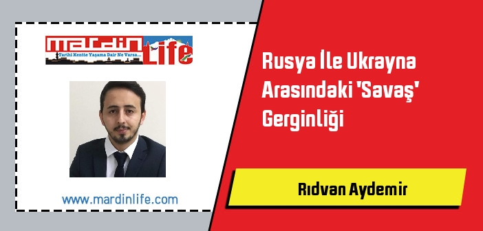 Rusya İle Ukrayna Arasındaki 'Savaş' Gerginliği