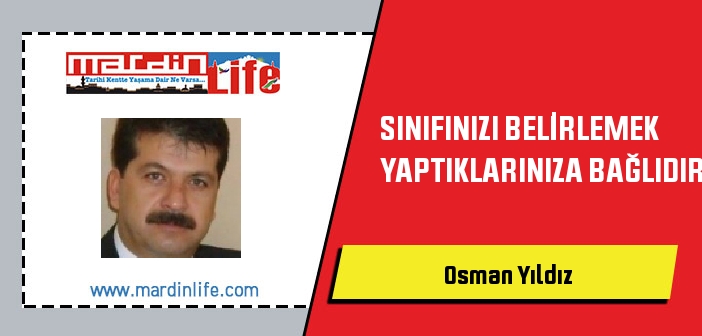 SINIFINIZI BELİRLEMEK YAPTIKLARINIZA BAĞLIDIR