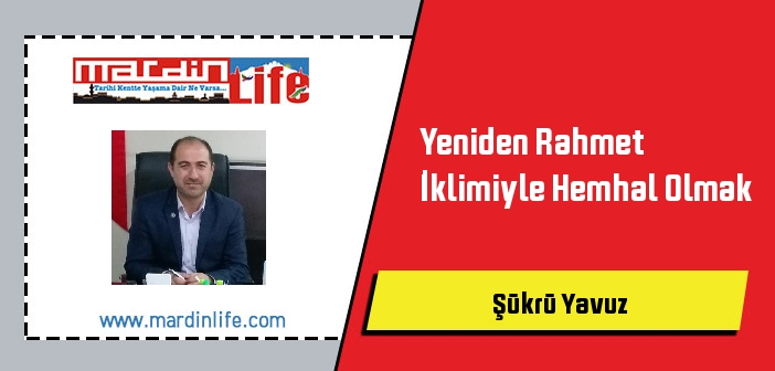 Yeniden Rahmet İklimiyle Hemhal Olmak