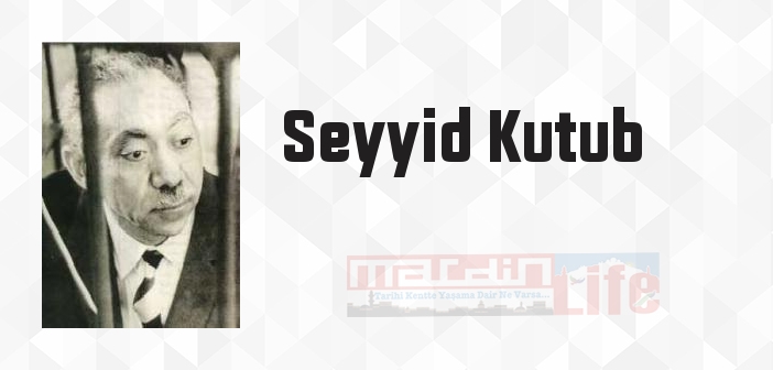 Yoldaki İşaretler - Seyyid Kutub Kitap özeti, konusu ve incelemesi