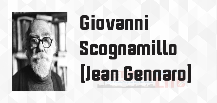 Giovanni Scognamillo (Jean Gennaro) kimdir? Giovanni Scognamillo (Jean Gennaro) kitapları ve sözleri