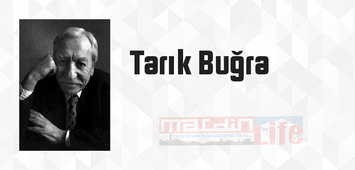 Tarık Buğra kimdir? Tarık Buğra kitapları ve sözleri