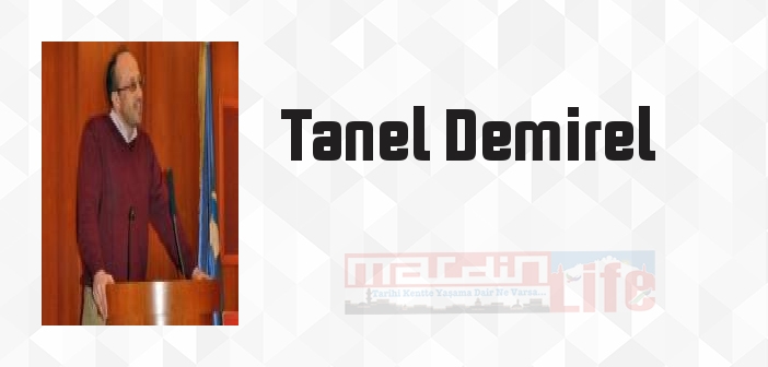 Tanel Demirel kimdir? Tanel Demirel kitapları ve sözleri