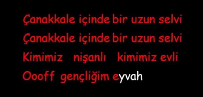 Çanakkale Türküsü hikayesi nedir? Çanakkale Türkü Sözleri - Sözleri kime ait?