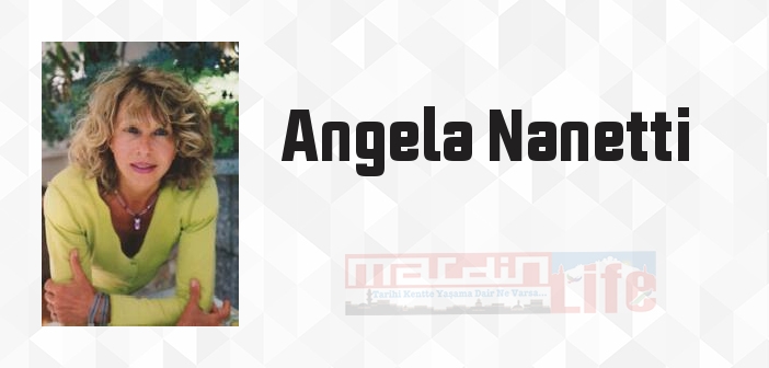 Angela Nanetti kimdir? Angela Nanetti kitapları ve sözleri