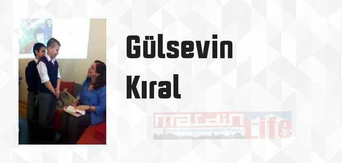 Gülsevin  Kıral kimdir? Gülsevin  Kıral kitapları ve sözleri