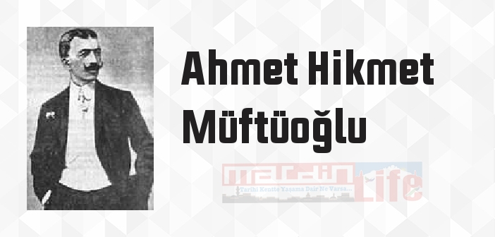 Ahmet Hikmet Müftüoğlu kimdir? Ahmet Hikmet Müftüoğlu kitapları ve sözleri