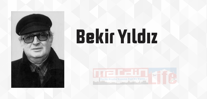 Bekir Yıldız kimdir? Bekir Yıldız kitapları ve sözleri