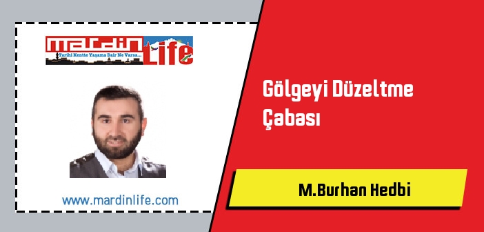 Gölgeyi Düzeltme Çabası