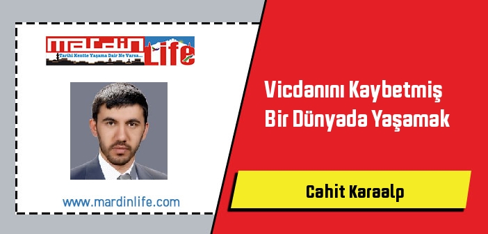 Vicdanını Kaybetmiş Bir Dünyada Yaşamak