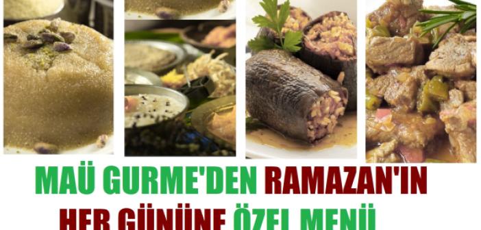 MAÜ Gurme'den Ramazan'ın her gününe Özel Menü