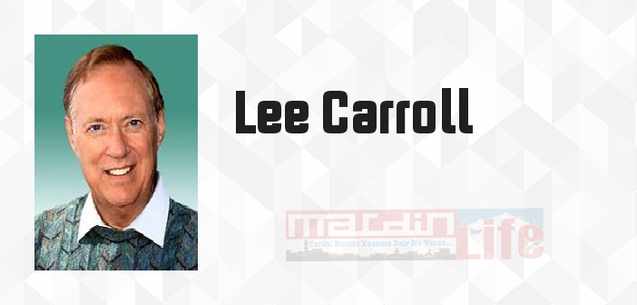 Lee Carroll kimdir? Lee Carroll kitapları ve sözleri