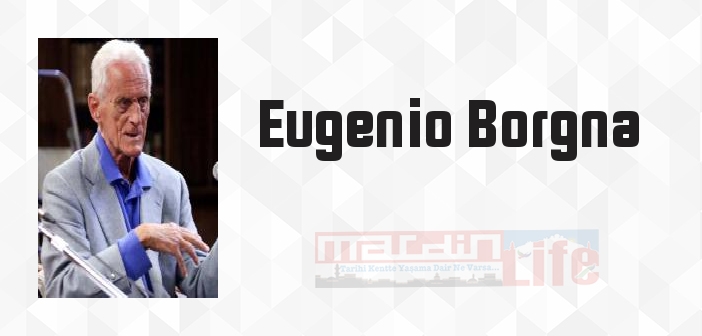 Eugenio Borgna kimdir? Eugenio Borgna kitapları ve sözleri