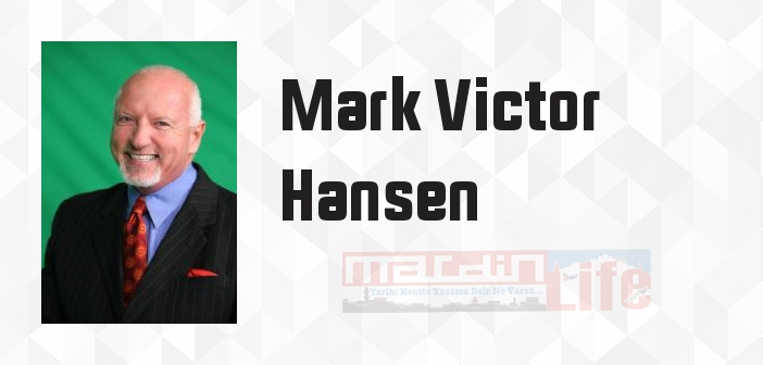 Tavuk Suyuna Çorba - Mark Victor Hansen Kitap özeti, konusu ve incelemesi