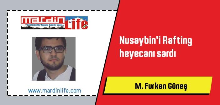 Nusaybin'i Rafting heyecanı sardı