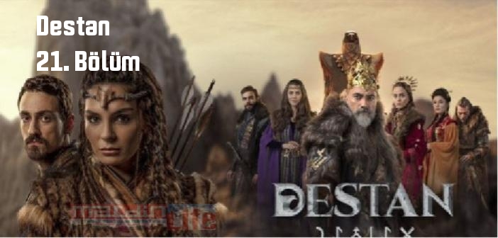 ATV Destan dizisi son bölüm full izle! Destan 21. Bölüm Youtube'dan tek parça izle!