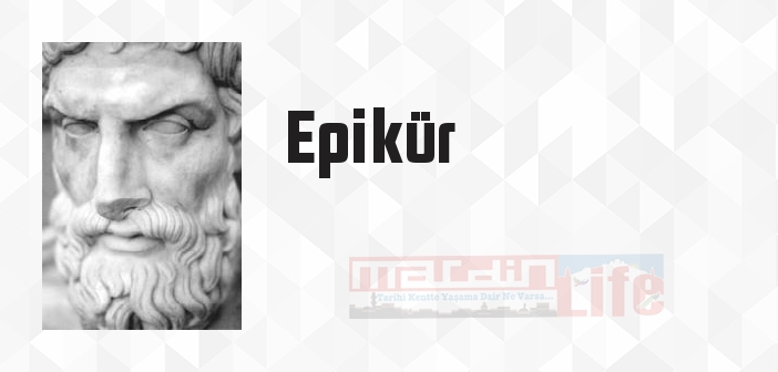 Mektuplar ve Maksimler - Epikür Kitap özeti, konusu ve incelemesi