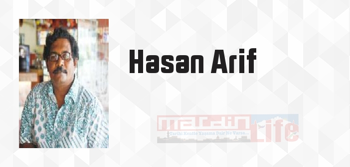 Hasan Arif kimdir? Hasan Arif kitapları ve sözleri