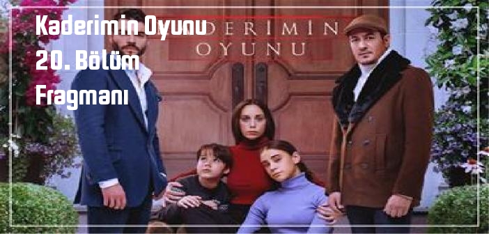 Star TV Kaderimin Oyunu 20. bölüm fragmanı izle! Kaderimin Oyunu 20. Bölüm fragmanı yayınlandı mı?