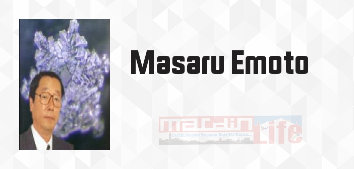 Suyun Bilinmeyen Gücü - Masaru Emoto Kitap özeti, konusu ve incelemesi