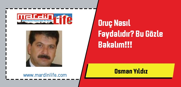 Oruç Nasıl Faydalıdır? Bu Gözle Bakalım!!!