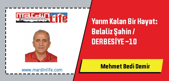 Yarım Kalan Bir Hayat: Belaliz Şahin / DERBESİYE -10