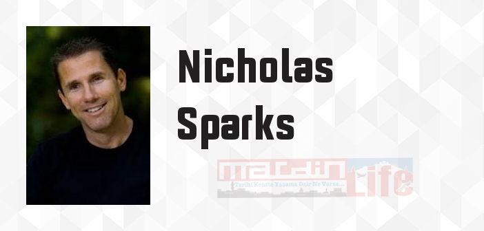 Nicholas Sparks kimdir? Nicholas Sparks kitapları ve sözleri