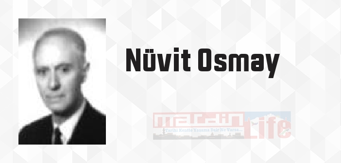 Nüvit Osmay kimdir? Nüvit Osmay kitapları ve sözleri