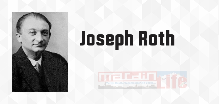 Joseph Roth kimdir? Joseph Roth kitapları ve sözleri
