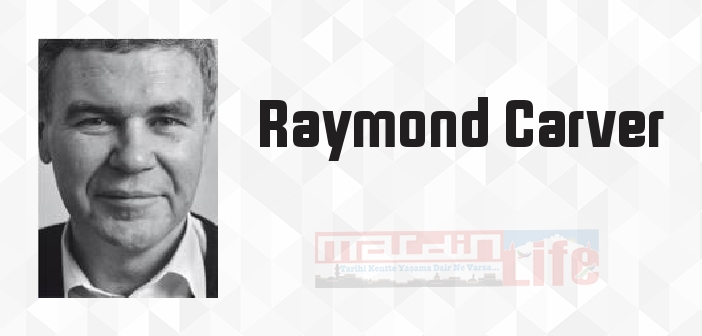 Aşk Konuştuğumuzda Ne Konuşuruz - Raymond Carver Kitap özeti, konusu ve incelemesi