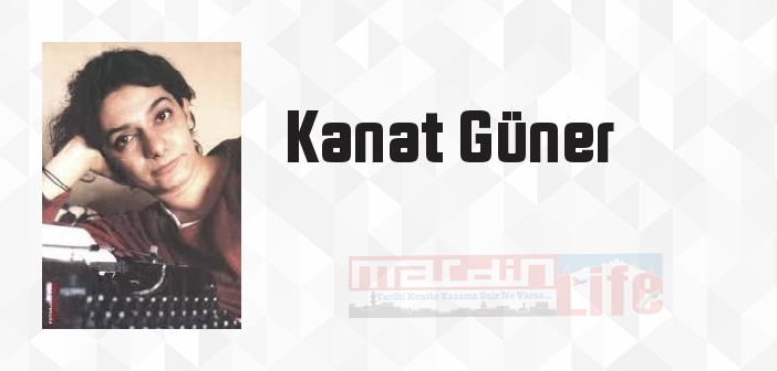 Kanat Güner kimdir? Kanat Güner kitapları ve sözleri