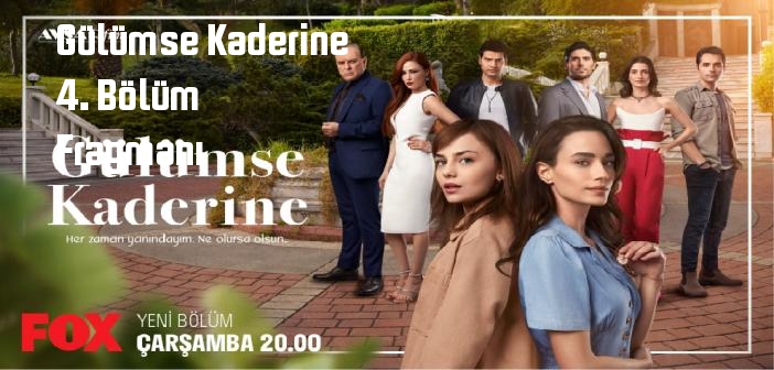 FOX TV Gülümse Kaderine 4. Bölüm fragmanı yayınlandı mı? Gülümse Kaderine dizisi 4. bölüm fragmanı izle!