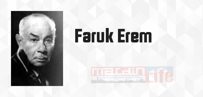 Faruk Erem kimdir? Faruk Erem kitapları ve sözleri