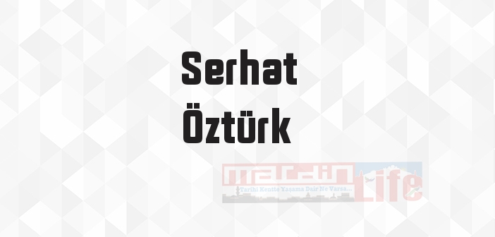 Serhat Öztürk kimdir? Serhat Öztürk kitapları ve sözleri